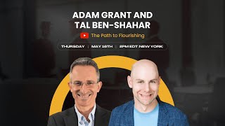 Adam Grant and Tal Ben Shahar  The Path to Flourishing English May 16th 2024 [upl. by Tulley]