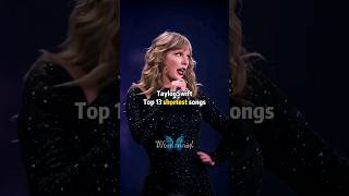 Taylor Swift top 13 shortest songs  taylorswift shorts [upl. by Trebleht]