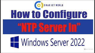 how to configure ntp server on windows server 2022  OMAR ICT World [upl. by Assilav]