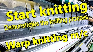 Start the knitting operation Tricot Warp Knitting Machine warping machine Karl mayer 트리코트 경편기 [upl. by Dnomsaj]