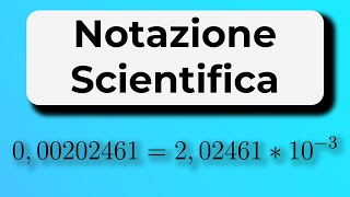 Calcolare e scrivere un numero con la Notazione Scientifica [upl. by Aix]