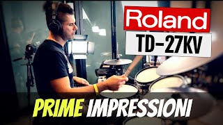 Roland TD27KV Batteria Elettronica  Prime Impressioni [upl. by Wun299]