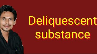 deliquescent substances [upl. by Akayas]