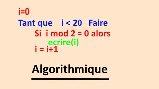 Algorithmique  la boucle tant que while pour débutants [upl. by Niloc]