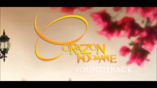 CORAZON INDOMABLE SOUNDTRACK 12 [upl. by Olivero355]