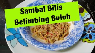 SAMBAL BILIS BELIMBING BULUH Resepi Masakan Tradisi [upl. by Padraig]