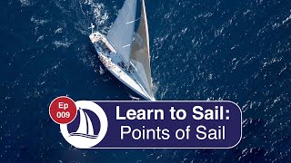 Ep 9 Points of Sail  A Different Perspective [upl. by Raknahs]