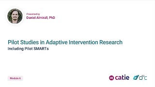 Module 6 Pilot Studies in Adaptive Intervention Research [upl. by Trumann18]