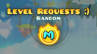 š”´ GEOMETRY DASH LEVEL REQUESTS djaskdsajkas NO SĆ‰ [upl. by Yarehs727]