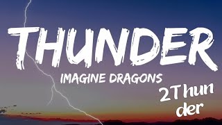 Imagine Dragons  Thunder Lyrics [upl. by Porett]