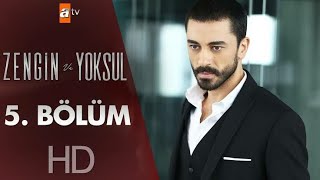 Zengin Ve Yoksul Episode 5 CC Bahasa Indonesia [upl. by Edithe76]