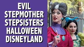 Evil Stepmother and Stepsisters Halloween Disneyland [upl. by Llenej]