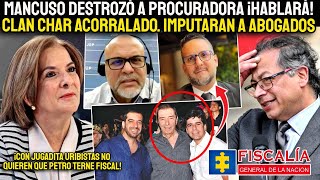 MANCUSO DESTR0ZÓ A PROCURADORA ¡OJO CON TERNA A FISC4L CLAN CHAR AC0RRALADOS IMPUTARAN ABOGADOS [upl. by Eimareg563]