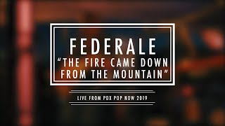 Federale  quotThe Fire Came Down from the Mountainquot [upl. by Lisk]