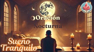 Oración Nocturna de Inspiración Abre tu Corazón a Dios y recibe los Mensajes Divinos [upl. by Ahseina]