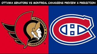 Ottawa Senators vs Montreal Canadiens Preview amp Prediction [upl. by Anilehcim494]