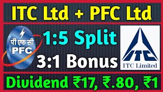 ITC Ltd  PFC Ltd • Latest Stocks Declared High Dividend Bonus amp Split With Ex Dates [upl. by Falo110]