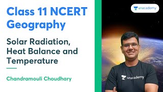 Class 11 NCERT Geography  Solar Radiation Heat Balance and Temperature  Chandramouli Choudhary [upl. by Moishe]