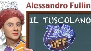 Lezioni di Tuscolano a Zelig Off  Alessandro Fullin [upl. by Gnni]