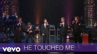 Gaither Vocal Band  He Touched Me LiveLyric Video [upl. by Daffodil]