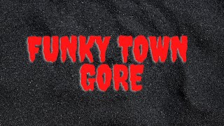 FUNKYTOWN GORE  THE WORST CARTEL VIDEO ON THE INTERNET [upl. by Tufts]