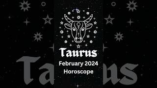 Taurus Horoscope February 2024 ♉️ taurus shorts [upl. by Sugar811]