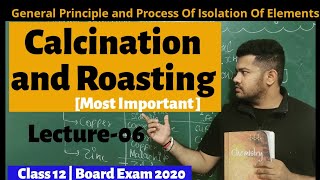 Class 12  Chemistry  Unit 6  Calcination and Roasting  Oxidation Of Concentrated Metal [upl. by Braasch]