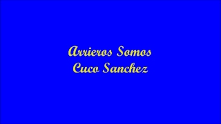 Arrieros Somos We Are Muleteers  Cuco Sanchez Letra  Lyrics [upl. by Keyek97]