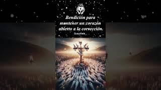 BENDICIÓN PARA MANTENER UN CORAZÓN ABIERTO a la corrección y enseñanza Bendiciones AmorDeDios Fe [upl. by Ahc]