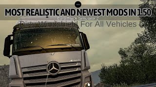 150 The Most Realistic and Newest Mods of 150 in Ets 2 Dirty Windshield For All Vehicles [upl. by Kwang]