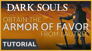 Dark Souls  How to get Knight Lautrecs Armor Set the Armor of Favor in Anor Londo [upl. by Grazia]