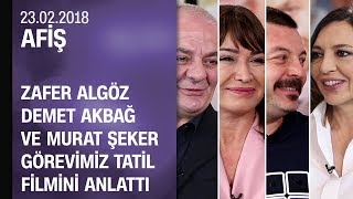 Filmin oyuncuları ve yönetmeni Görevimiz Tatili anlattı  Afiş 23022018 Cuma [upl. by Loni410]