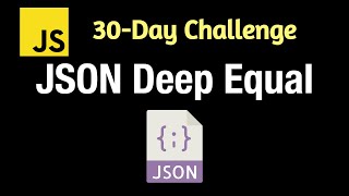 JSON Deep Equal  Leetcode 2628  JavaScript 30Day Challenge [upl. by Carmelita611]