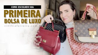 MODA  Dicas para comprar sua primeira bolsa de luxo  Por Cinthia Ferreira [upl. by Vasya]