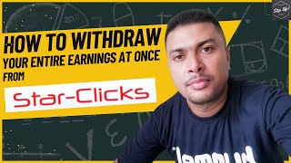 How To Withdraw Your Entire Earnings From Star Clicks Every Month  NO Form Fill up needed [upl. by Dib379]