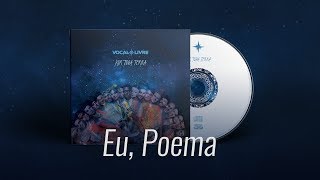 Eu Poema  Vocal Livre Audio Music [upl. by Cox237]