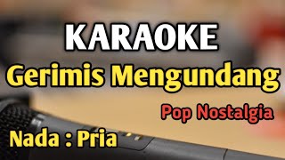 GERIMIS MENGUNDANG  KARAOKE  NADA PRIA COWOK  Slam  Audio HQ  Live Keyboard [upl. by Cuttie550]