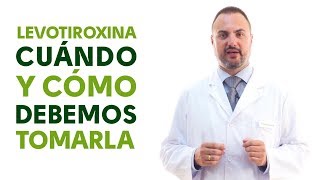 Levotiroxina cuándo y cómo debemos tomarla Tu Farmacéutico Informa [upl. by Enialahs665]