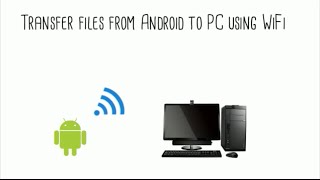 Transfer files from Android to PC using WiFi [upl. by Tutt]