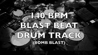 140 BPM SLOW BLAST BEAT DRUM TRACK BOMB BLAST [upl. by Braun]