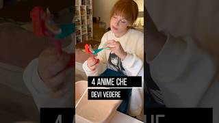 4 TRA I MIGLIORI ANIME CHE DEVI VEDERE [upl. by Caldera]