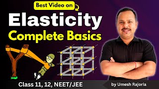 1 Elasticity Complete Basics  Intermolecular amp Interatomic Force  Elasticity  11th Physics neet [upl. by Eened]