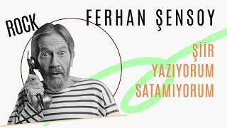 Şiir yazıyorum satamıyorum FERHAN ŞENSOY  FARKLI FORMAT [upl. by Lebyram]