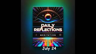 Daily Reflections Meditation Book – July 24 – Alcoholics Anonymous  Read Along – Sober Recovery [upl. by Acirred928]