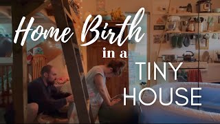 FREE Birth  Our 6th baby was born in our TINY HOUSE UNASSISTED [upl. by Enomaj707]