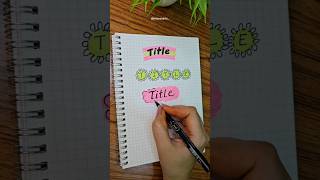 5 Heading designs😻✨️ Title ideas for notes and journals shorts calligraphy satisfying [upl. by Alber507]