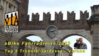 Via Claudia Augusta eBike Fahrradreise I Etappe 7 I Von TorboleGardasee  Verona I [upl. by Vickie]