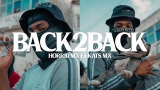 XROOTZ Horrid Mx x Kats  Back2Back Official Video [upl. by Tnemelc]