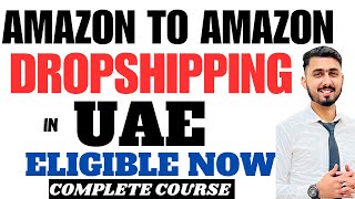 Start Amazon To Amazon Dropshipping in UAE  Easy Method To Start Selling On Amazon UAE Dropshipping [upl. by Patricio200]