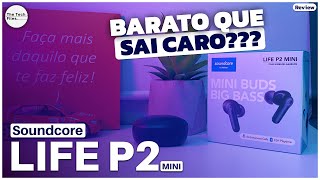 SOUNDCORE LIFE P2 MINI TWS  Review  O fone quotarroz com feijãoquot da Anker [upl. by Marelya]